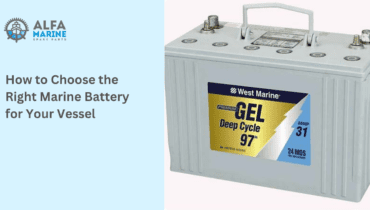 How to Choose the Right Marine Battery for Your Vessel