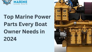 Top Marine Power Parts Every Boat Owner Needs in 2024