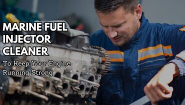 Marine Fuel Injector Cleaner To Keep Your Engine Running Strong