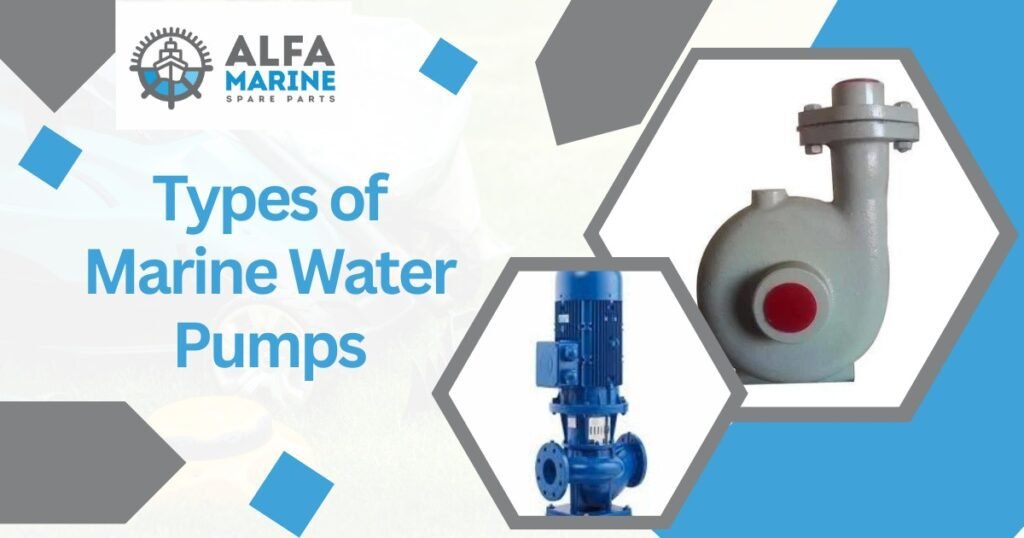 Types of Marine Water Pumps